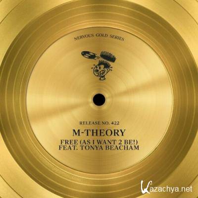 M-Theory - Free (As I Want 2 Be!) [feat. Tonya Beacham] (2022)