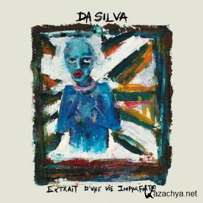 Da Silva - Extrait d''une vie imparfaite (2022)
