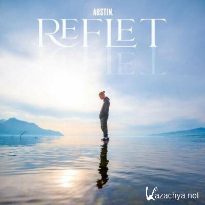 Austin. - Reflet (2022)