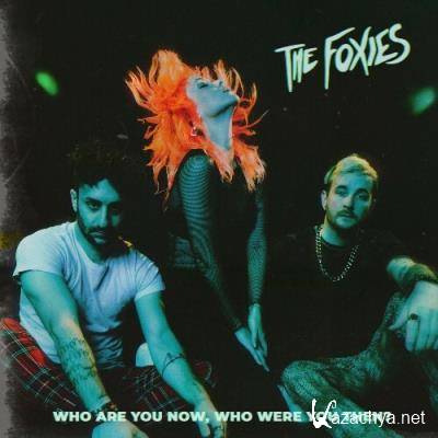 The Foxies - Who Are You Now, Who Were You Then? (2022)