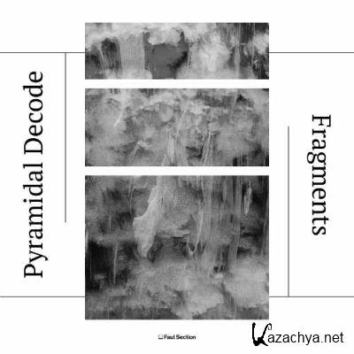 Pyramidal Decode - Fragments (2022)