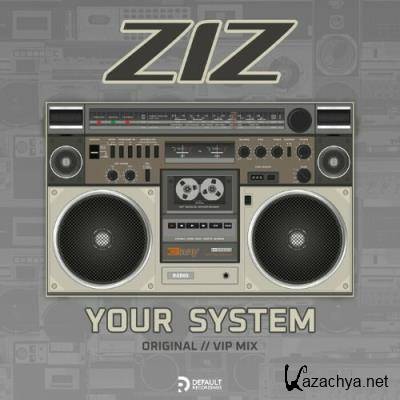 Ziz - Your System (2022)