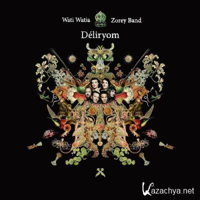 Marjolaine Karlin, Wati Watia Zorey Band, Rosemary Standley - Deliryom (2022)