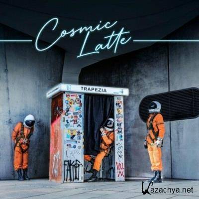 Cosmic Latte - Trapezia (2022)