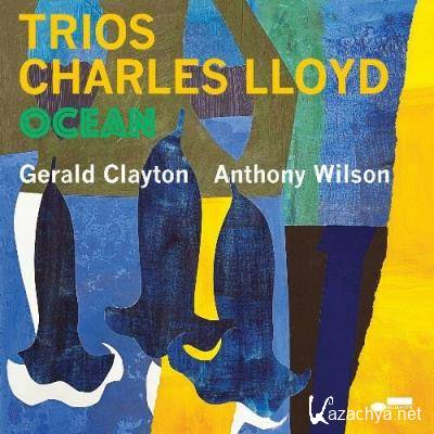 Charles Lloyd, Anthony Wilson, Gerald Clayton - Trios: Ocean (Live) (2022)