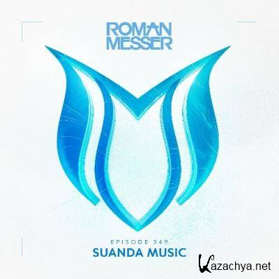 Roman Messer - Suanda Music 349 (2022-10-04)