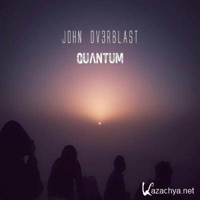 John Ov3rblast - Quantum (2022)