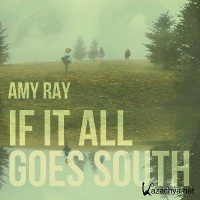 Amy Ray - If It All Goes South (2022)