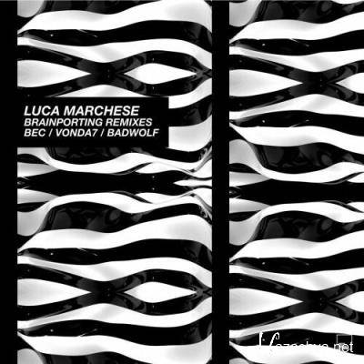 Luca Marchese - Brainporting Remixes (2022)