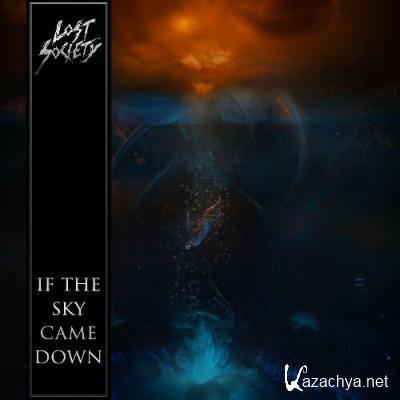 Lost Society - If The Sky Came Down (2022)