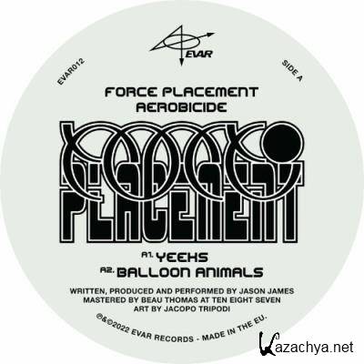 Force Placement - Aerobicide (2022)