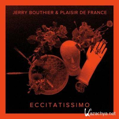 Jerry Bouthier & Plaisir de France - Eccitatissimo (2022)