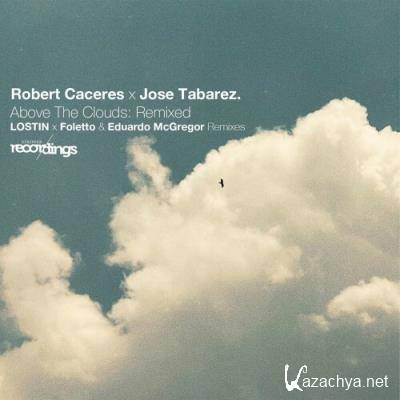 Roberto Caceres x Jose Tabarez - Above the Clouds (2022)
