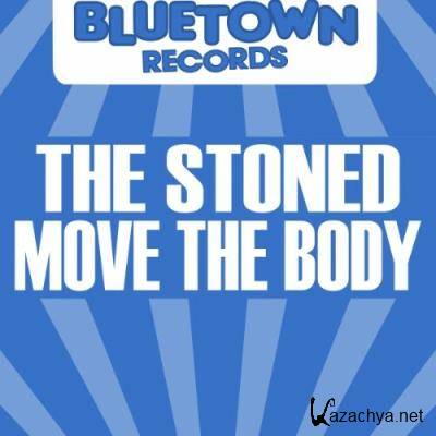 The Stoned - Move The Body (2022)