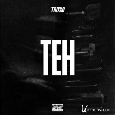 Trixxo - Teh (2022)