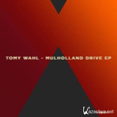 Tomy Wahl - Mulholland Drive EP (2022)