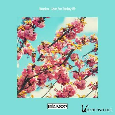 Baeka - Live For Today EP (2022)