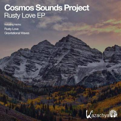 Cosmos Sounds Project - Rusty Love (2022)