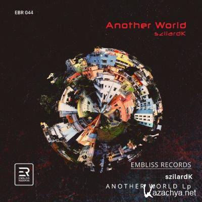 szilardK - Another World (2022)