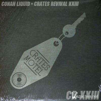 Conan Liquid - Crates Revival 23 (2022)