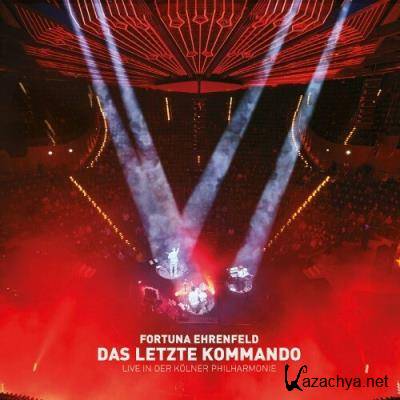 Fortuna Ehrenfeld - Das letzte Kommando - Live in der Kolner Philharmonie (2022)