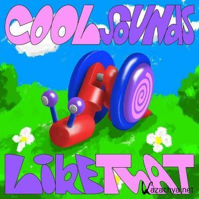 Cool Sounds - Like That (2022)