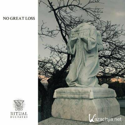 Ritual Dictates - No Great Loss (2022)