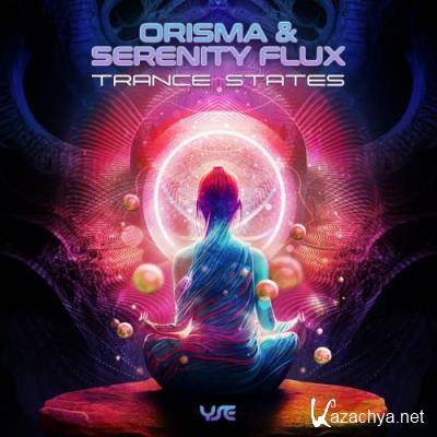 Orisma & Serenity Flux - Trance States (2022)