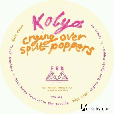 Kolya - Crying Over Spilt Poppers (2022)