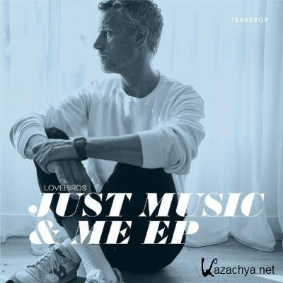Lovebirds - Just Music And Me  EP (2022)