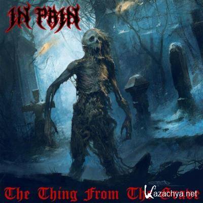 In Pain - The Thing From The Grave (2022)