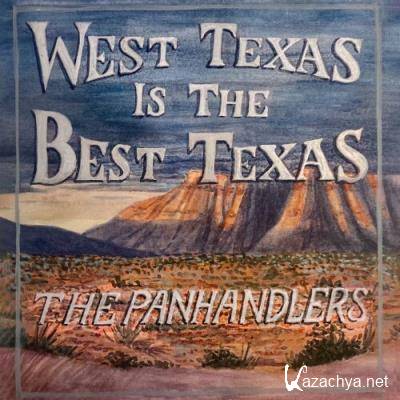 The Panhandlers - West Texas Is The Best Texas (2022)