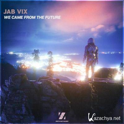 Jab Vix - We Came From the Future (2022)