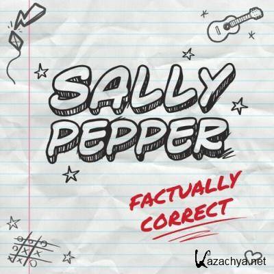 Sally Pepper - Factually Correct (2022)