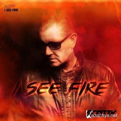 Scotty - I See Fire (2022)