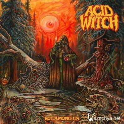 Acid Witch - Rot Among Us (2022)