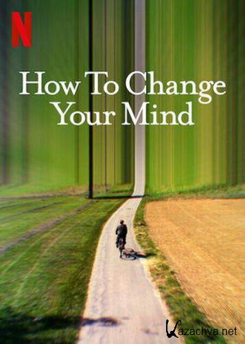   / How to Change Your Mind (2022) WEB-DL 720p