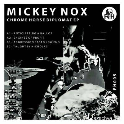 Mickey Nox - Chrome Horse Diplomat EP (2022)