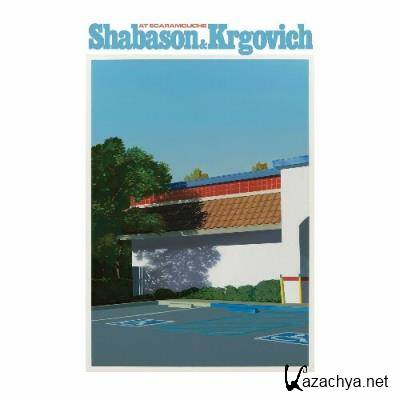 Shabason & Krgovich, Joseph Shabason, Nicholas Krgovich - At Scaramouche (2022)