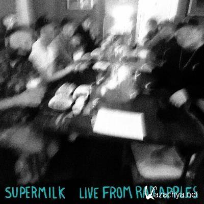 Supermilk - Live from Rad Apples (2022)