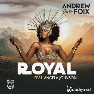 Andrew De la Foix feat Angela Johnson - Royal (2022)