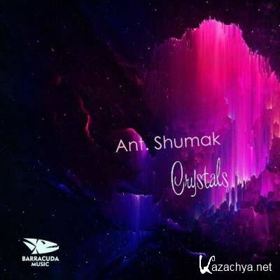 Ant. Shumak - Crystals (2022)