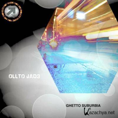 Ollto Jade - Ghetto Suburbia (2022)