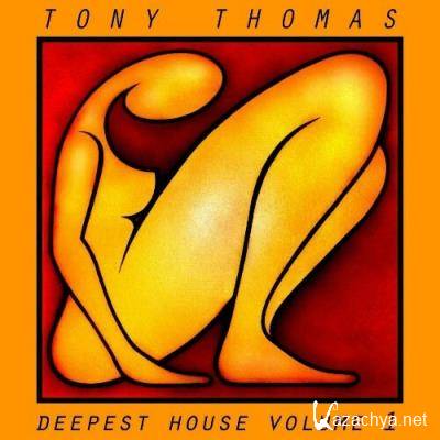 Tony Thomas - Tony Thomas Deepest House, Vol. 1 (2022)