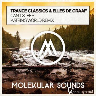 Trance Classics & Elles De Graaf - Can't Sleep (Katrin's World Remix) (2022)