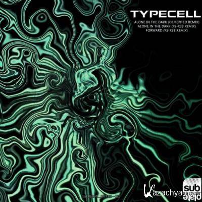 TypeCell - Alone in the Dark & Forward Remixes (2022)
