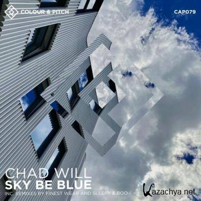 Chad Will - Sky Be Blue (2022)