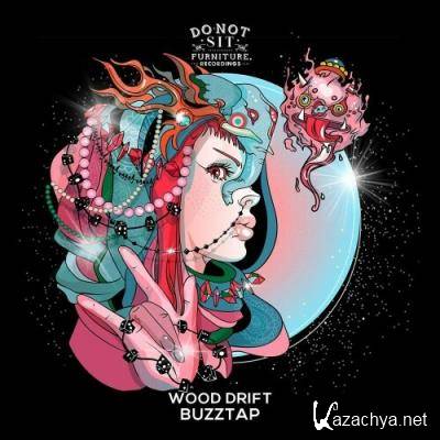 Wood Drift - BuzzTap (2022)