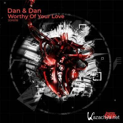 Dan & Dan - Worthy Of Your Love (2022)