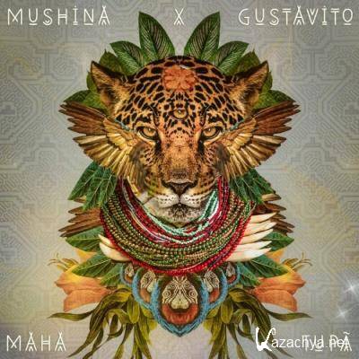 Mushina & Gustavito - Maha Tupa (2022)